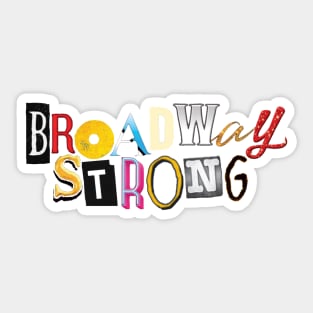 Broadway Strong Sticker